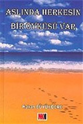Aslında Herkesin Bir Öyküsü Var