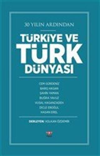 30 Yılın Ardından Türkiye ve Türk Dünyası