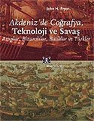 Akdeniz'de Coğrafya, Teknoloji ve Savaş