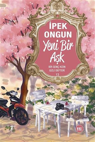 Yeni Bir Aşk / Bir Genç Kızın Gizli Defteri 13