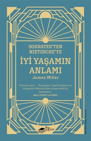 Sokrates'ten Nietzsche'ye: İyi Yaşamın Anlamı