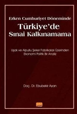 Erken Cumhuriyet Döneminde Türkiye'de Sınai Kalkınamama