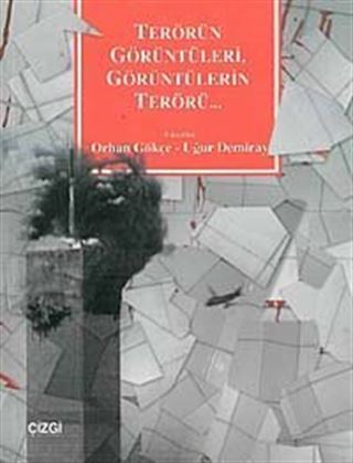 Terörün Görüntüleri, Görüntülerin Terörü...