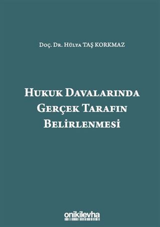 Hukuk Davalarında Gerçek Tarafın Belirlenmesi