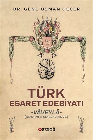 Türk Esaret Edebiyatı -Vaveyla- (Krasnoyarsk-Sibirya)
