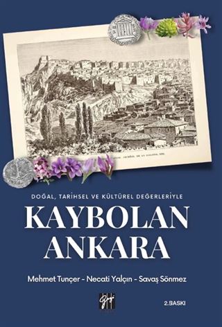 Doğal, Tarihsel ve Kültürel Değerleriyle Kaybolan Ankara