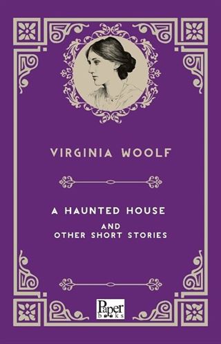 A Haunted House and Other Short Stories