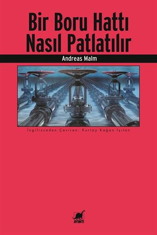 Bir Boru Hattı Nasıl Patlatılır