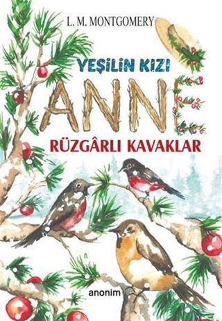 Rüzgarlı Kavaklar - Yeşilin Kızı Anne