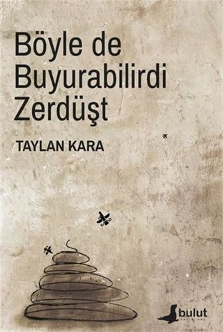 Böyle De Buyurabilirdi Zerdüşt