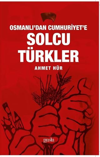 Osmanlı'dan Cumhuriyet'e Solcu Türkler
