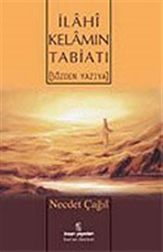 İlahi Kelamın Tabiatı (Sözden Yazıya)