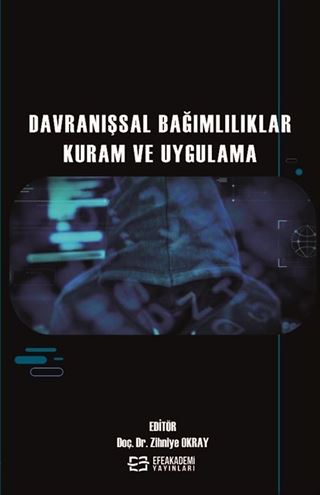 Davranışsal Bağımlılıklar Kuram ve Uygulama