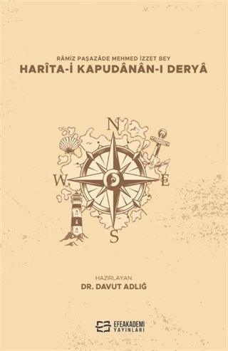 Ramiz Paşazade Mehmed İzzet Bey Harîta-I Kapudanan-I Derya (Metin-Sözlük)