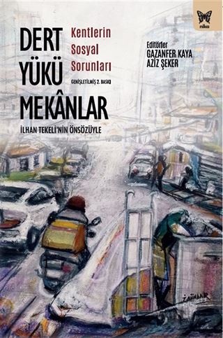 Dert Yükü Mekanlar