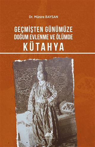 Geçmişten Günümüze Doğum, Evlenme ve Ölümde Kütahya