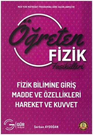 Öğreten Fizik Fasikülleri Fizik Bilimine Giriş Madde ve Özellikleri Hareket ve Kuvvet