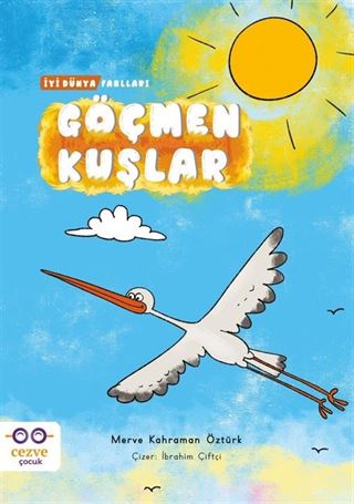 Göçmen Kuşlar / İyi Dünya Fablları