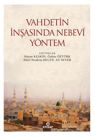 Vahdetin İnşasında Nebevî Yöntem