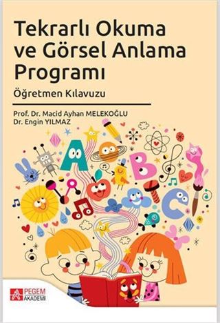 Tekrarlı Okuma ve Görsel Anlama Programı Öğretmen Kılavuzu
