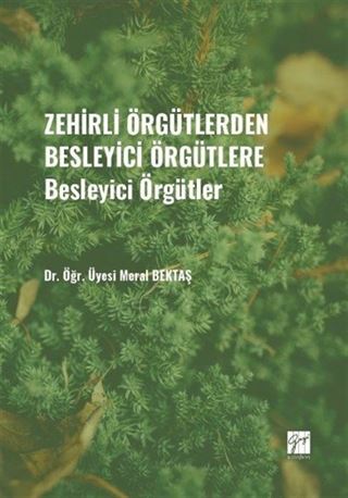 Zehirli Örgütlerden Besleyici Örgütlere