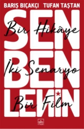 Sen Ben Lenin: Bir Hikaye, İki Senaryo, Bir Film
