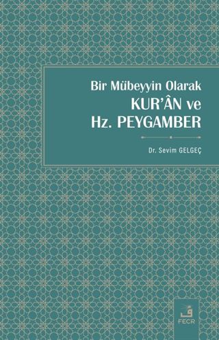 Bir Mübeyyin Olarak Kur'an ve Hz. Peygam