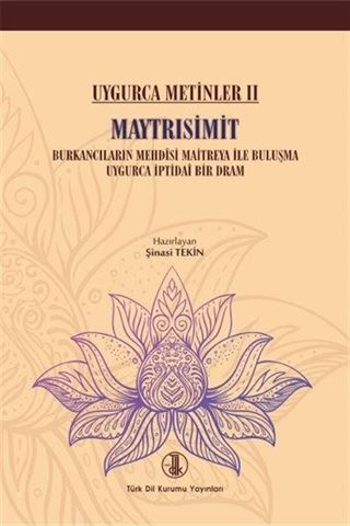 Maytrısimit / Uygurca Metinler II