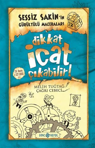 Dikkat İcat Çıkabilir! / Sessiz Sakin'in Gürültülü Maceraları 2 (Karton Kapak)