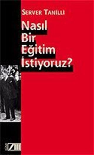 Nasıl Bir Eğitim İstiyoruz?