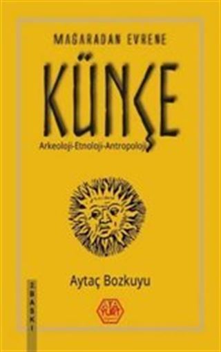 Mağaradan Evrene Künçe