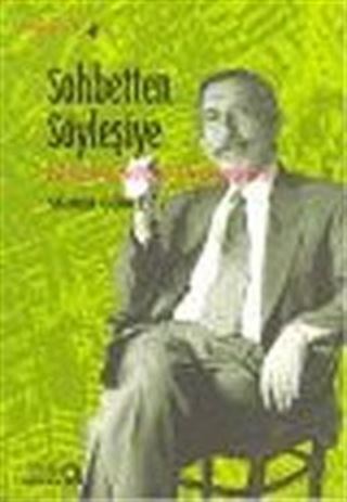 Sohbetten Söyleşiye: Yaşam Üzerine Denemeler