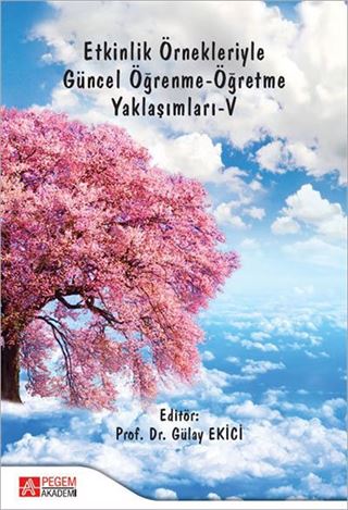 Etkinlik Örnekleriyle Güncel Öğrenme-Öğretme Yaklaşımları -V