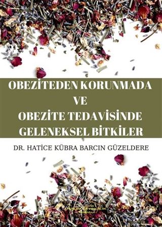 Obeziteden Korunmada ve Obezite Tedavisinde Geleneksel Bitkiler
