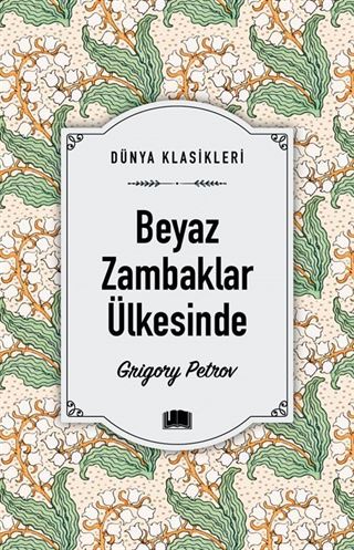 Beyaz Zambaklar Ülkesinde / Dünya Klasikleri