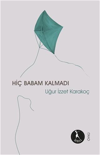 Hiç Babam Kalmadı