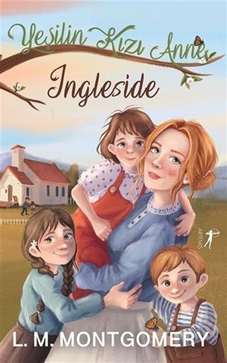 Yeşilin Kızı Anne 6: Ingleside (Ciltli)