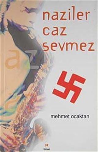 Naziler Caz Sevmez