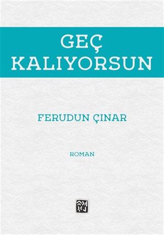Geç Kalıyorsun