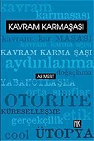 Kavram Karmaşası: On Kavram Üstüne Siyasal-Kültürel Denemeler