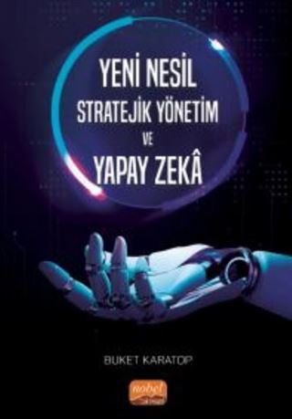 Yeni Nesil Stratejik Yönetim ve Yapay Zeka