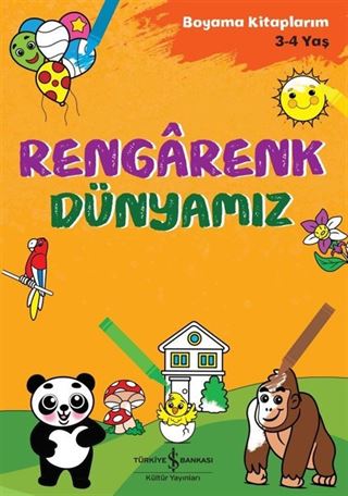 Rengarenk Dünyamız / Boyama Kitaplarım (3-4 Yaş)