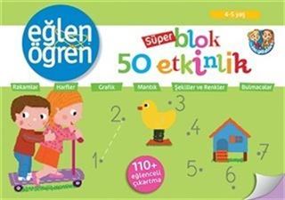 4 - 5 Yaş Süper Blok, 50 Etkinlik - Eğlen Öğren