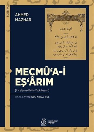 Mecmû'a-i Eş'arım (İnceleme-Metin-Tıpkıbasım)