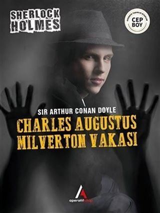 Charles Augustus Milverton Vakası - Sherlock Holme