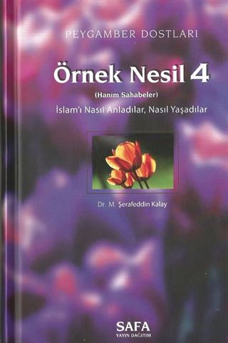 Peygamber Dostları / Örnek Nesil 4
