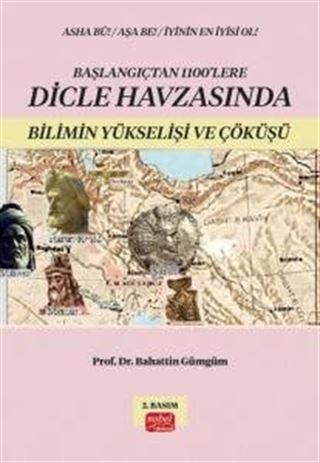 Başlangıçtan 1100'lere Dicle Havzası'nda Bilimin Yükselişi ve Çöküşü