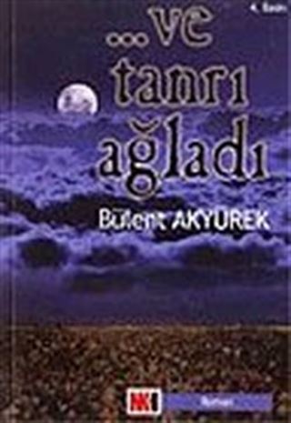 ...Ve Tanrı Ağladı