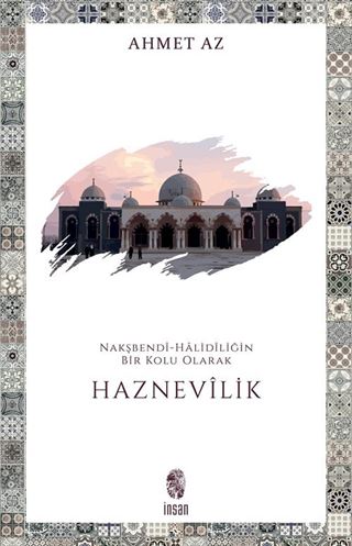 Nakşbendî-Halidîliğin Bir Kolu Olarak Haznevilik