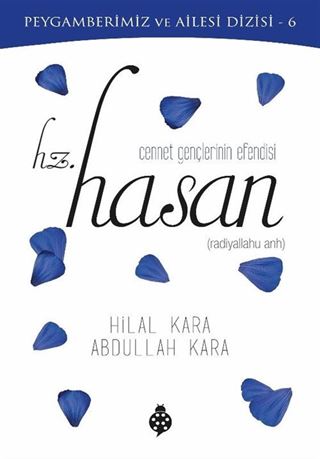 Peygamberimiz ve Ailesi Dizisi 6 / Cennet Gençlerinin Efendisi Hz. Hasan